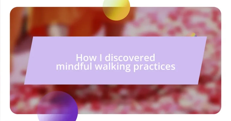 How I discovered mindful walking practices