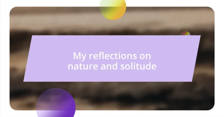 My reflections on nature and solitude