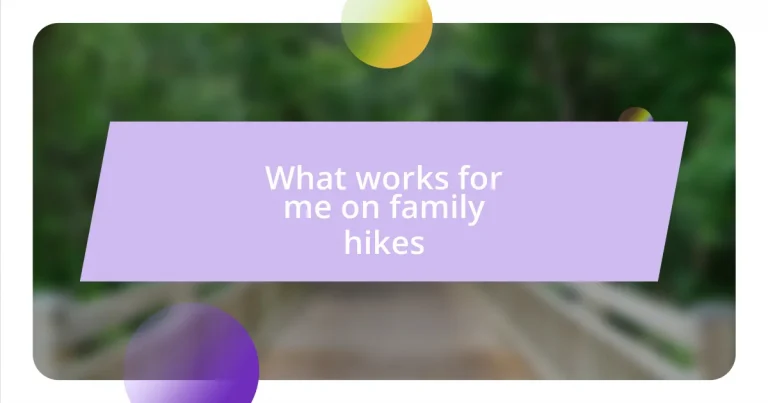 What works for me on family hikes