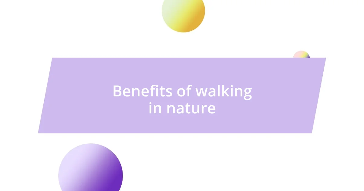 Benefits of walking in nature